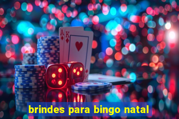 brindes para bingo natal